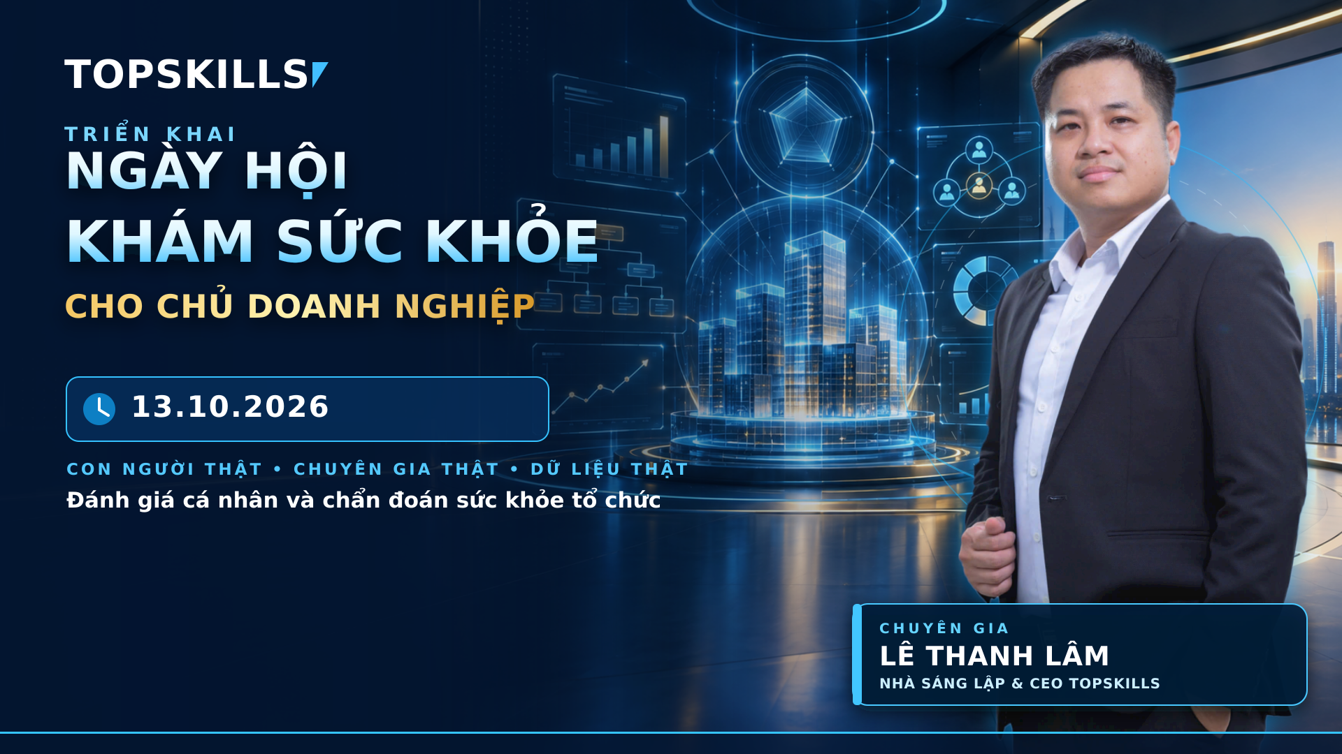 Chuyên gia Lê Thanh Lâm, Nhà sáng lập và CEO TOPSKILLS